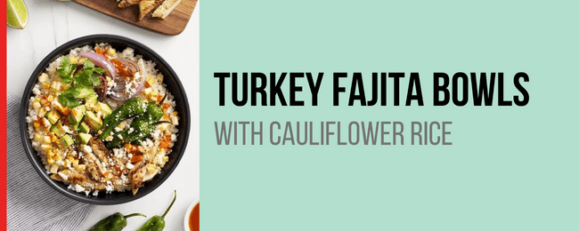 turkey fajita bowl recipe